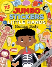 Jumbo Stickers For Little Hands: Human Body