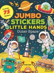 Jumbo Stickers For Little Hands: Outer Space