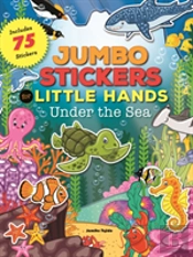 Jumbo Stickers For Little Hands: Under The Sea