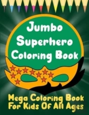 Jumbo Superhero Coloring Book