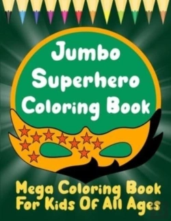 Bertrand.pt - Jumbo Superhero Coloring Book