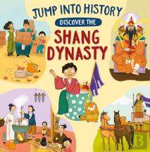 Jump Into History: Discover The Shang Dynasty