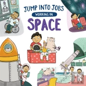 Jump Into Jobs: Working In Space