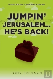 Jumpin' Jerusalem... He'S Back!: If Ever