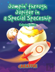Jumpin' Through Jupiter In A Special Spaceship Coloring Book