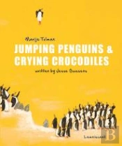 Jumping Penguins & Crying Crocodiles /Anglais