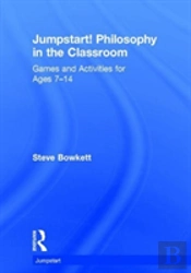 Jumpstart! Philosophy In The Classroom