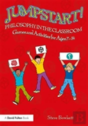 Jumpstart! Philosophy In The Classroom