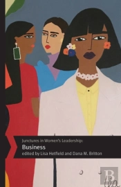 Junctures In Women'S Leadership: Business