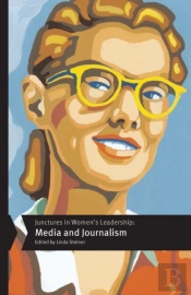 Junctures In Women'S Leadership: Media And Journalism