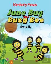 June Bug The Busy Bee