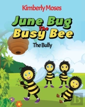 June Bug The Busy Bee