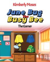 June Bug The Busy Bee