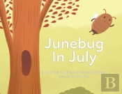 Junebug In July