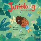 Junebug: No Life Too Small