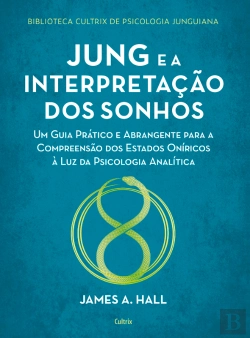 Bertrand.pt - Jung E A Interpretação Dos Sonhos