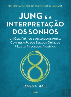 Bertrand.pt - Jung e a Interpretação dos Sonhos