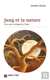 Jung Et La Nature : Vers Une Écologie De L'Âme