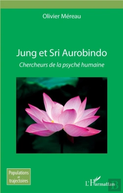 Bertrand.pt - Jung Et Sri Aurobindo ; Chercheurs De La Psyché Humaine