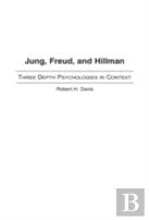 Jung, Freud, And Hillman