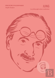 Jung : La Philosophie Des Contraires