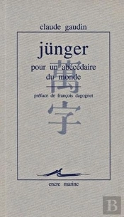 Jünger, Pour Un Abécédaire Du Monde