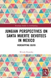 Jungian Perspectives On Santa Muerte Devotees In Mexico