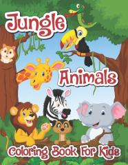 Jungle Animals Coloring Book For Kids