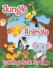 Jungle Animals Coloring Book For Kids
