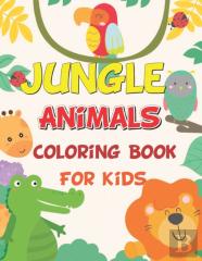Jungle Animals Coloring Book For Kids