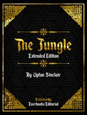 Jungle (Extended Edition) - By Upton Sinclair