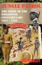 Jungle Patrol, The Story Of The Philippine Constabulary (1901-1936)
