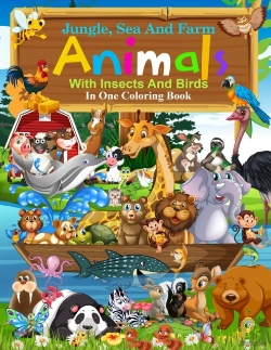 Bertrand.pt - Jungle, Sea And Farm Animals With Insects And Birds In One Coloring Book