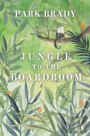 Jungle To The Board Room