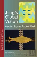 Jung'S Global Vision Western Psyche Eastern Mind