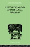 Jung'S Psychology And Its Social Meaning