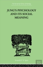 Jung'S Psychology And Its Social Meaning