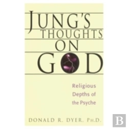 Bertrand.pt - Jung'S Thoughts On God
