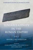 Junian Latinity In The Roman Empire Volume 1