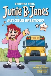 Junie B Jones Y El Autobus Apestoso El Comic