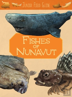 Bertrand.pt - Junior Field Guide: Fishes Of Nunavut