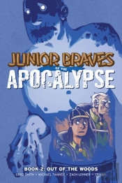 Juniorâ Bravesâ Ofâ Theâ Apocalypse Vol. 2