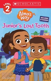 Junior'S Lost Tooth (Alma'S Way: Scholastic Reader, Level 2)