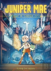 Juniper Mae: Knight Of Tykotech City