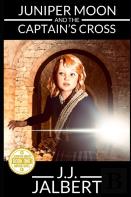 Juniper Moon And The Captain'S Cross