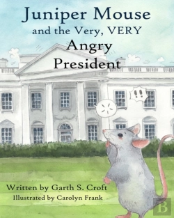 Bertrand.pt - Juniper Mouse And The Very, Very Angry President