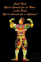 Junk Food You'Ve Craved For An Hour Or The Body You'Ve Craved For A Lifetime? Your Decision!