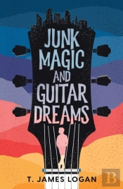 Junk Magic And Guitar Dreams