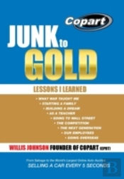 Junk To Gold: From Salvage To The World'S Largest Online Auto Auction