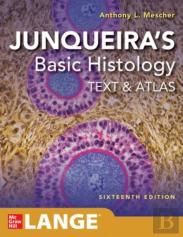 Junqueira'S Basic Histology: Text And Atlas, Sixteenth Edition